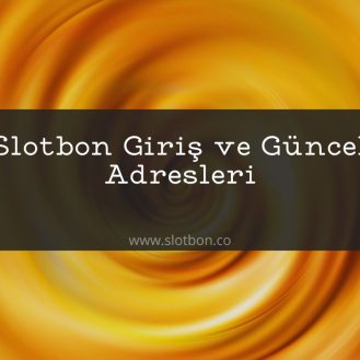 slotbon giriş güncel adres